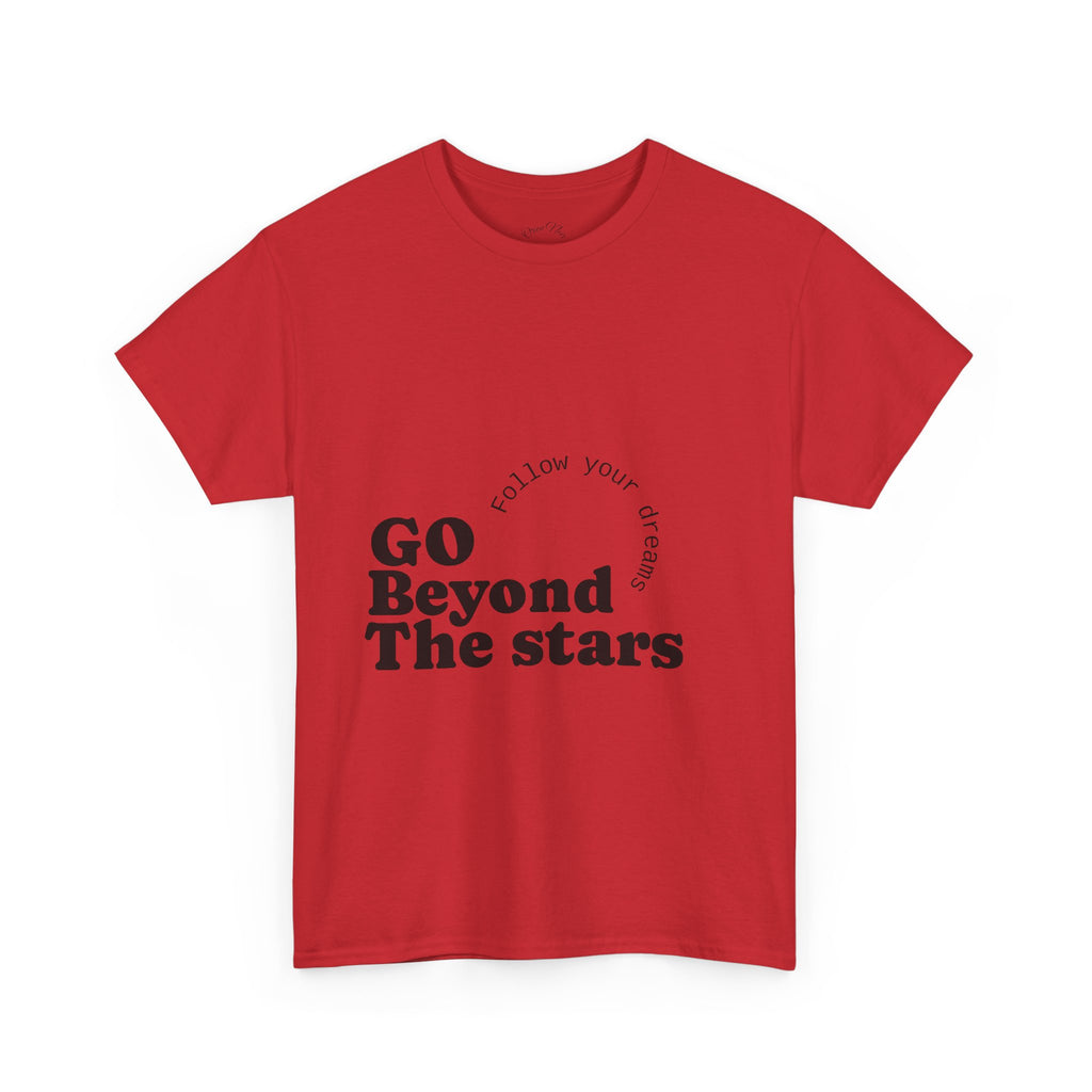 Go Beyond The Stars T-Shirt — Inspirational 'Follow Your Dreams' Graphic Tee