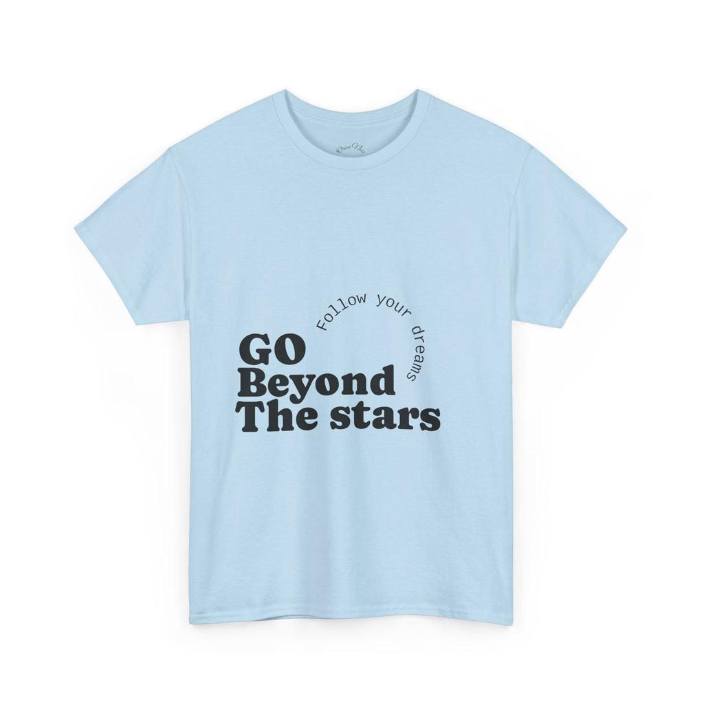 Go Beyond The Stars T-Shirt — Inspirational 'Follow Your Dreams' Graphic Tee