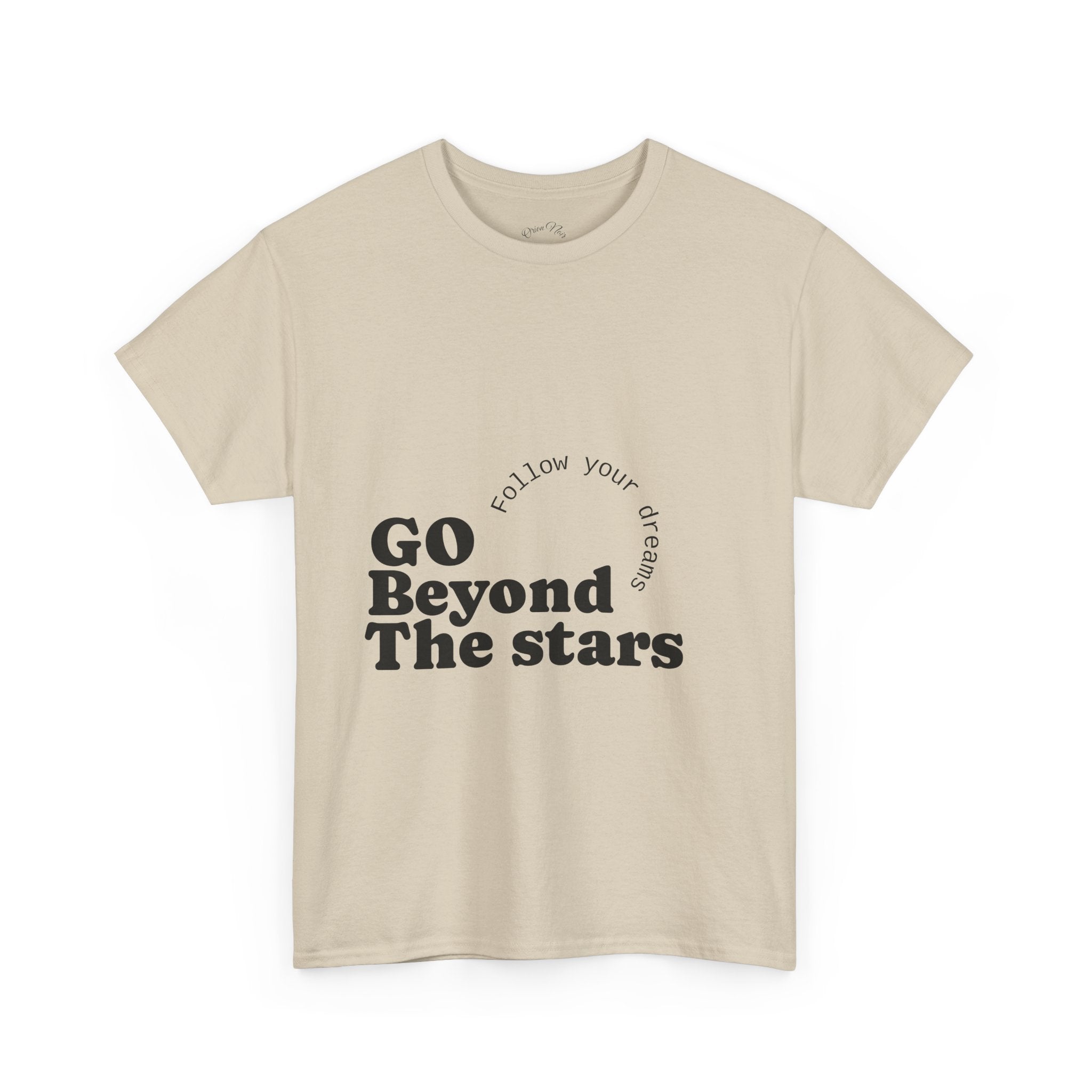 Go Beyond The Stars T-Shirt — Inspirational 'Follow Your Dreams' Graphic Tee