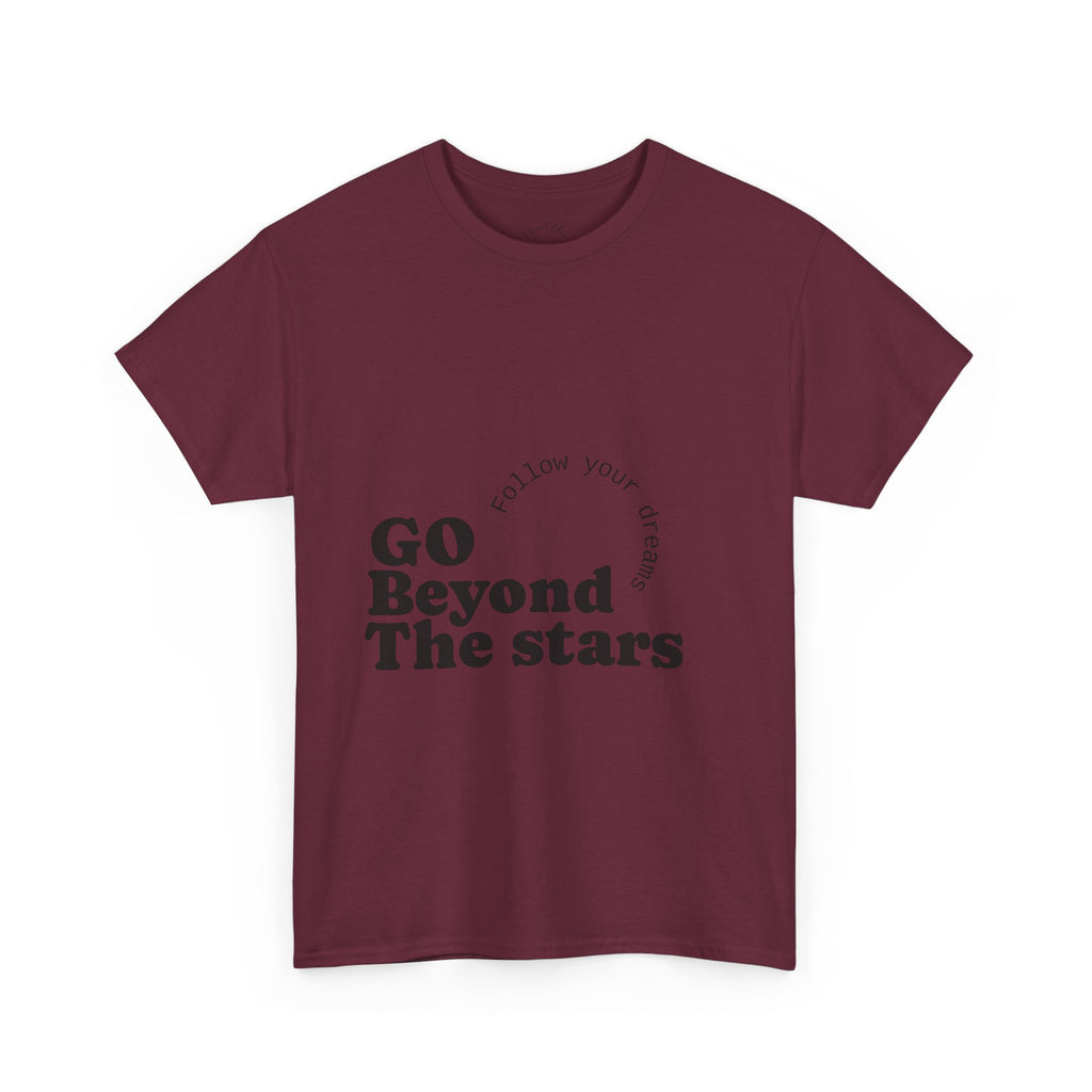 Go Beyond The Stars T-Shirt — Inspirational 'Follow Your Dreams' Graphic Tee
